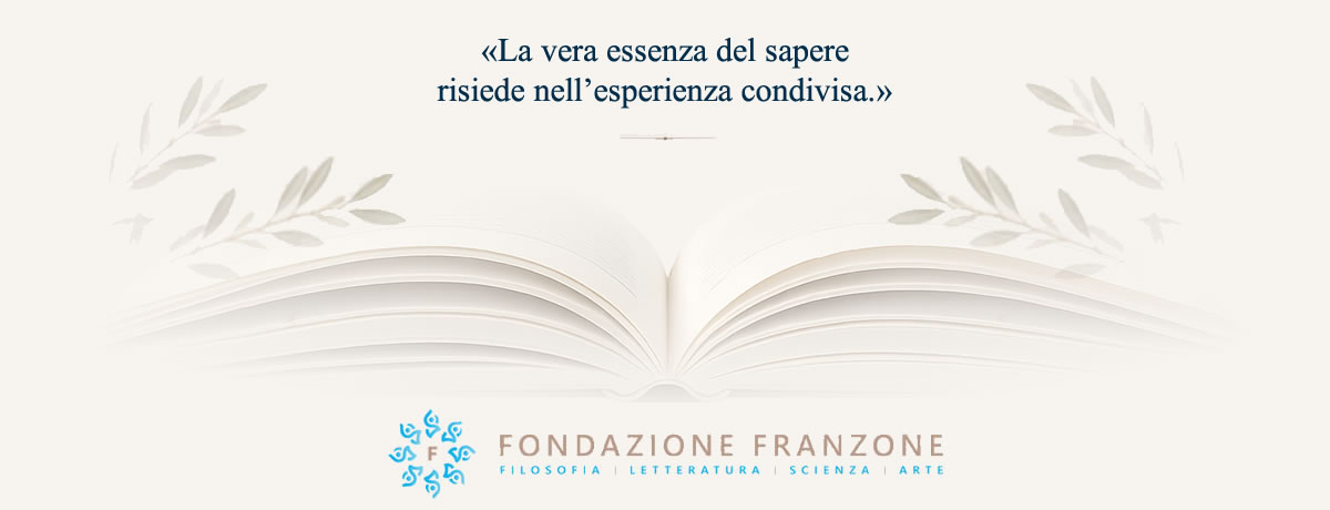 Civiltà, pensiero, ricerca e bellezza nella visione della Fondazione Franzone